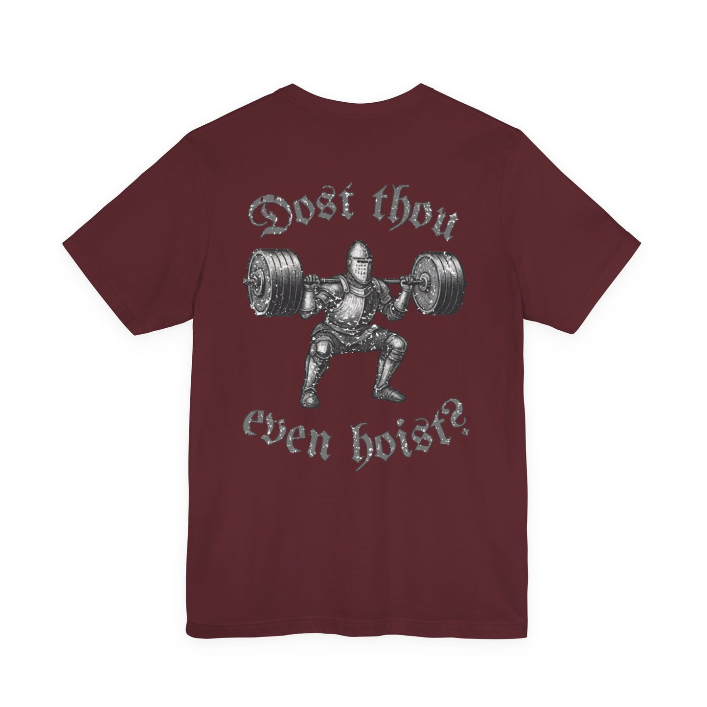 "Dost Thou Even Hoist?" Tee
