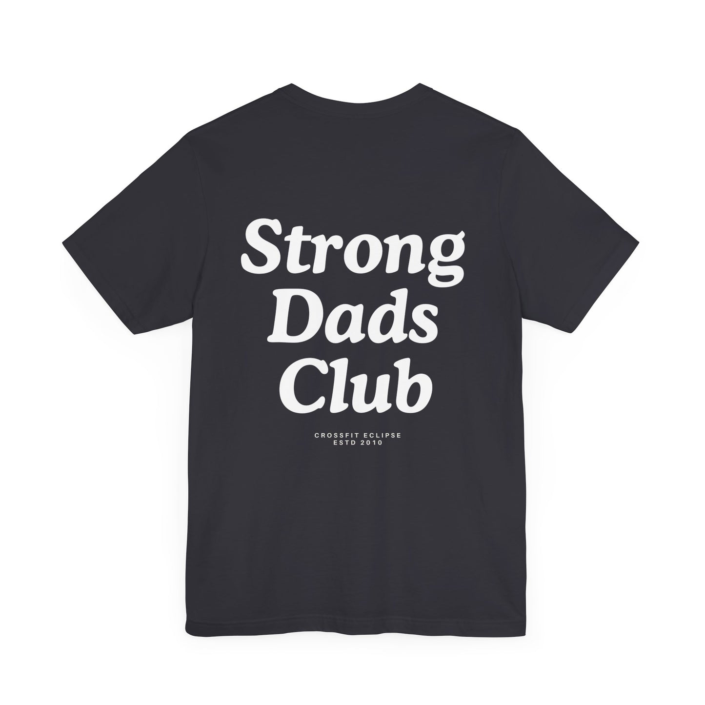 STRONG DADS CLUB Unisex Jersey Short Sleeve Tee