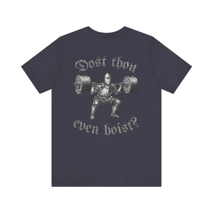 "Dost Thou Even Hoist?" Tee