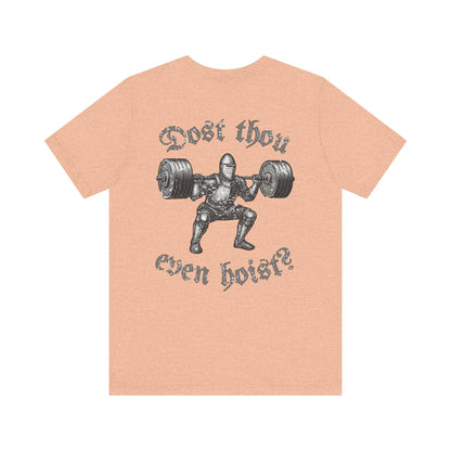 "Dost Thou Even Hoist?" Tee