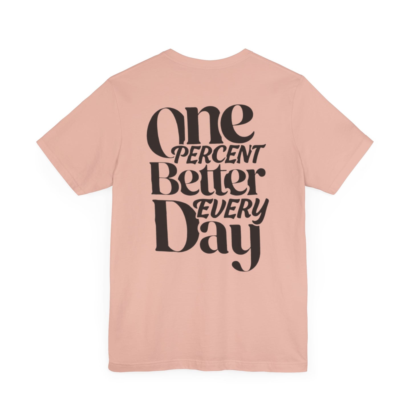 One Percent Better Short Sleeve Tee