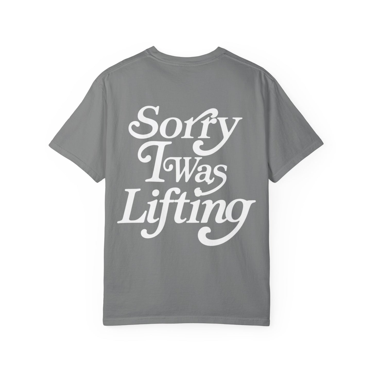 Sorry I Was Lifting Barbell T-Shirt