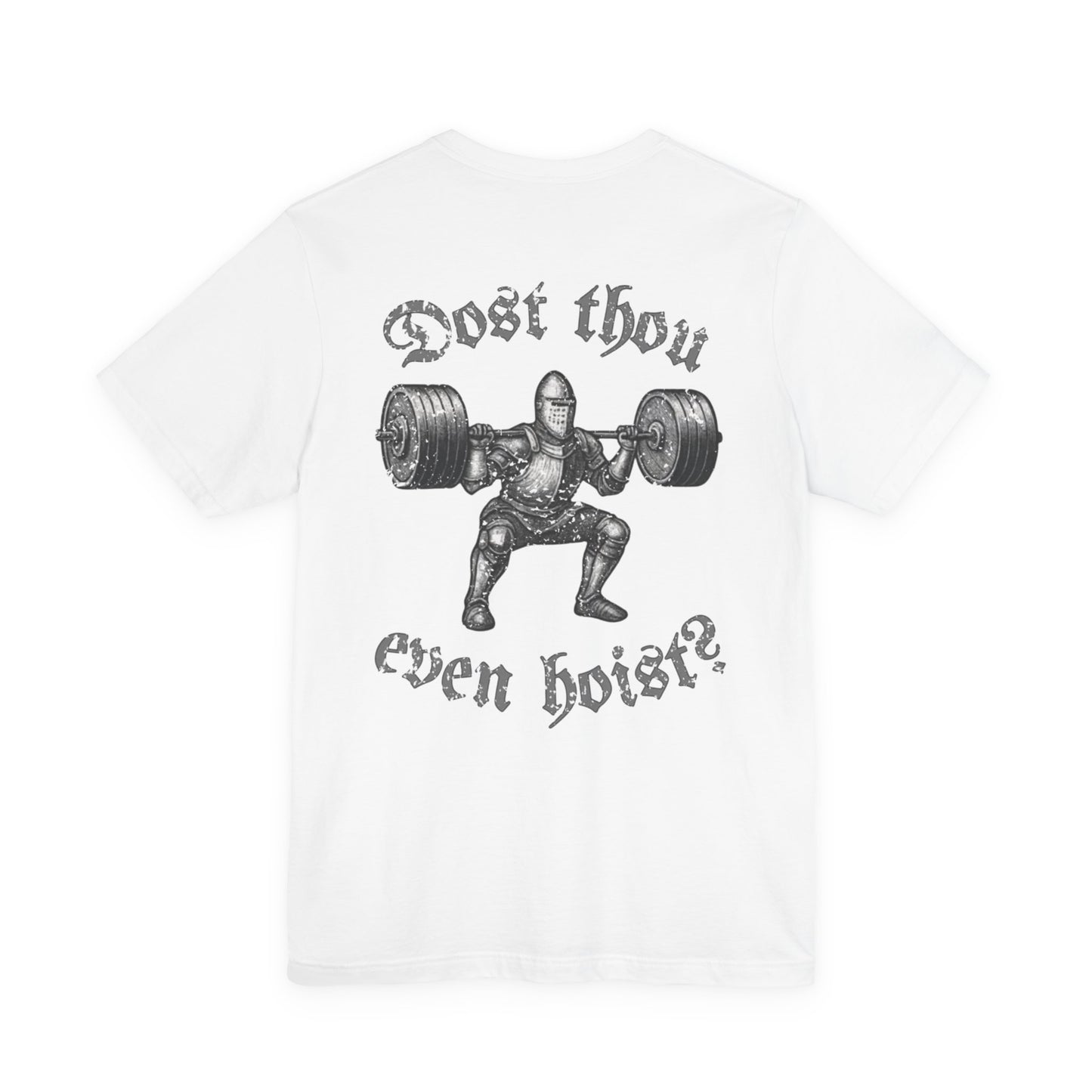 "Dost Thou Even Hoist?" Tee
