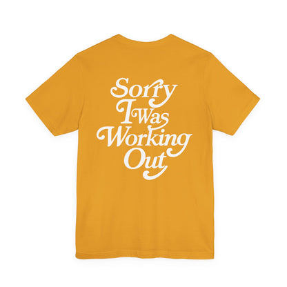 Sorry I Was Working Out Eclipse Tee