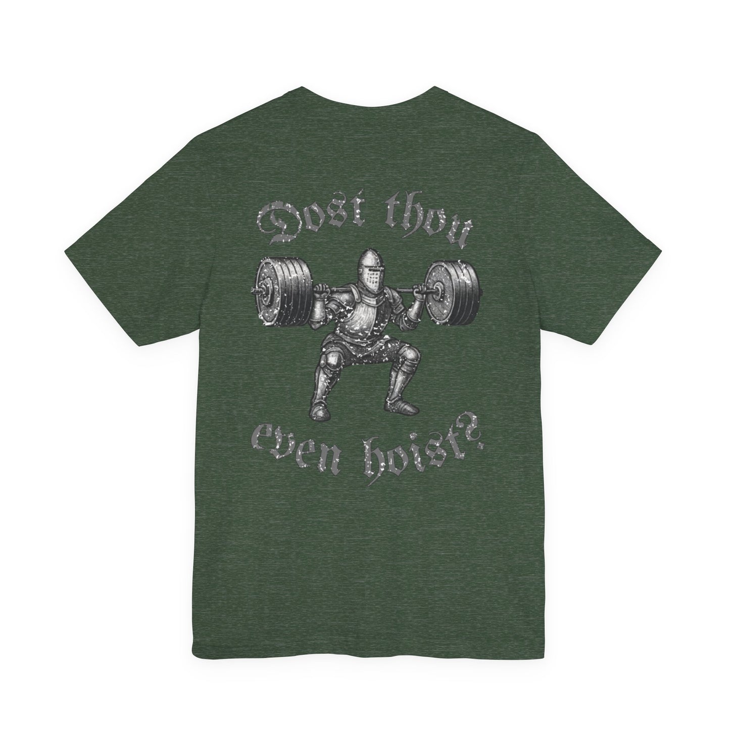 "Dost Thou Even Hoist?" Tee
