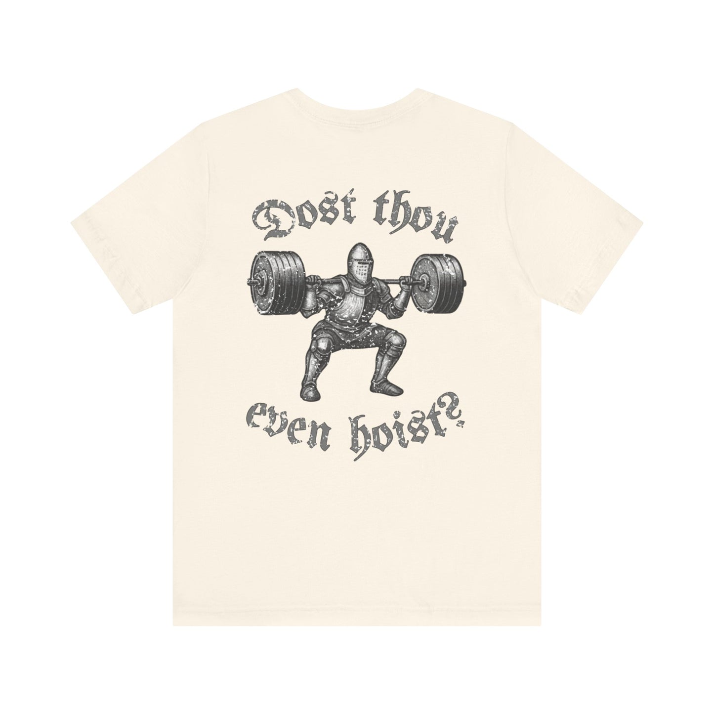 "Dost Thou Even Hoist?" Tee