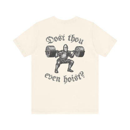 "Dost Thou Even Hoist?" Tee