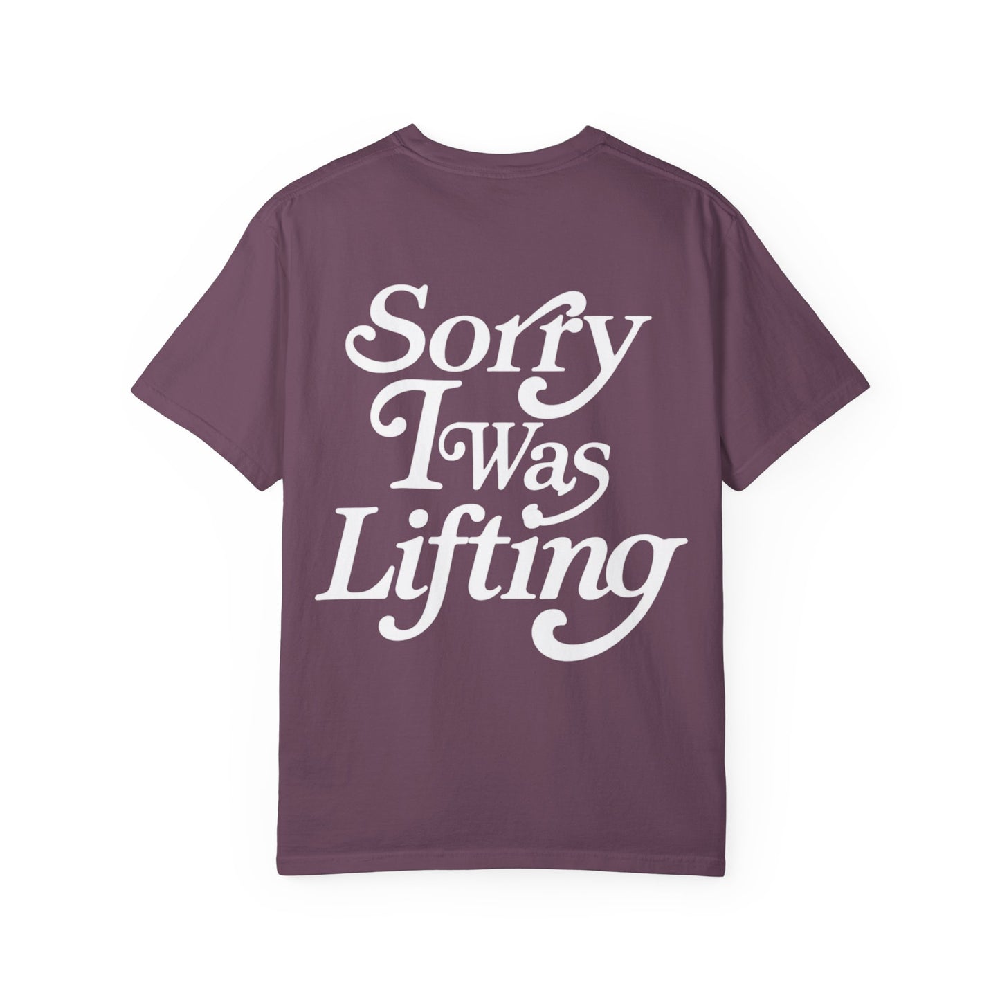 Sorry I Was Lifting Barbell T-Shirt