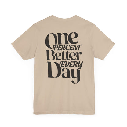 One Percent Better Short Sleeve Tee