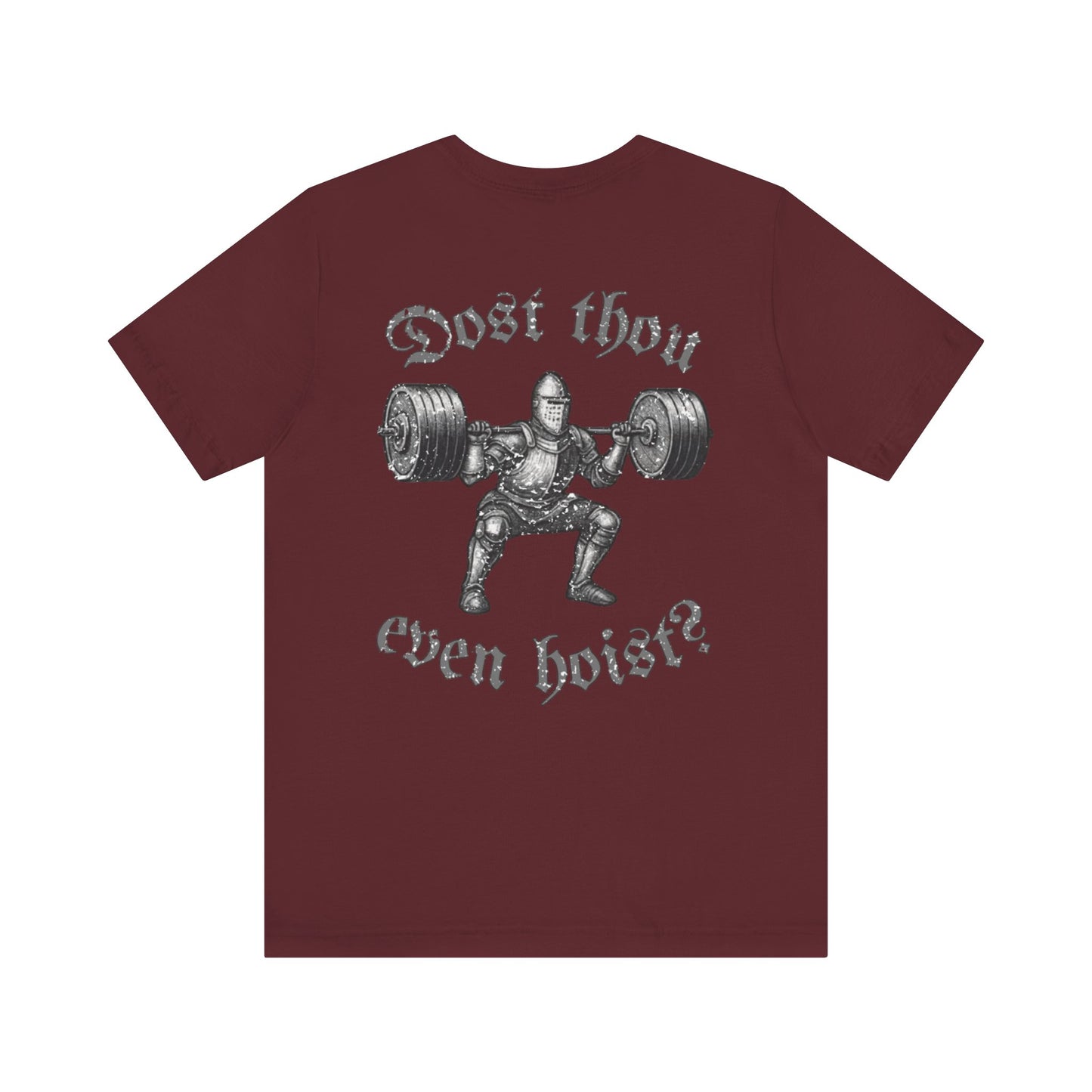 "Dost Thou Even Hoist?" Tee