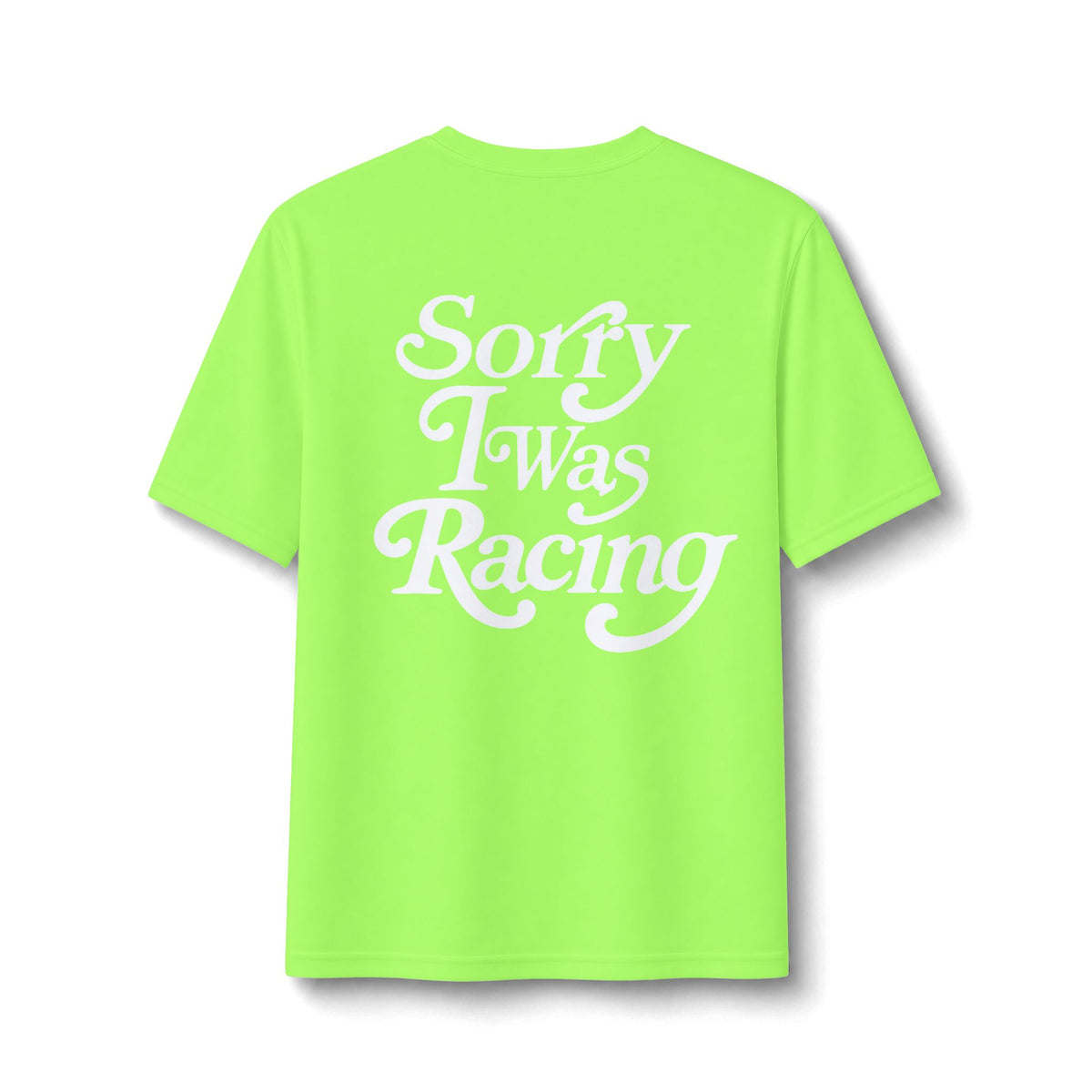 Sorry I Was Racing Performance Tee