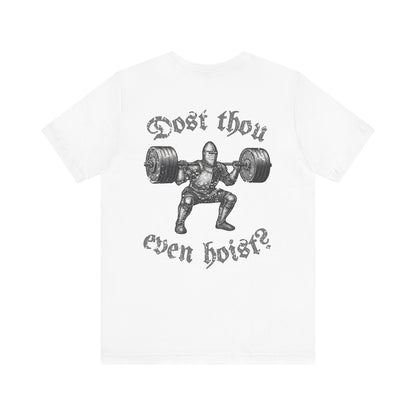 "Dost Thou Even Hoist?" Tee