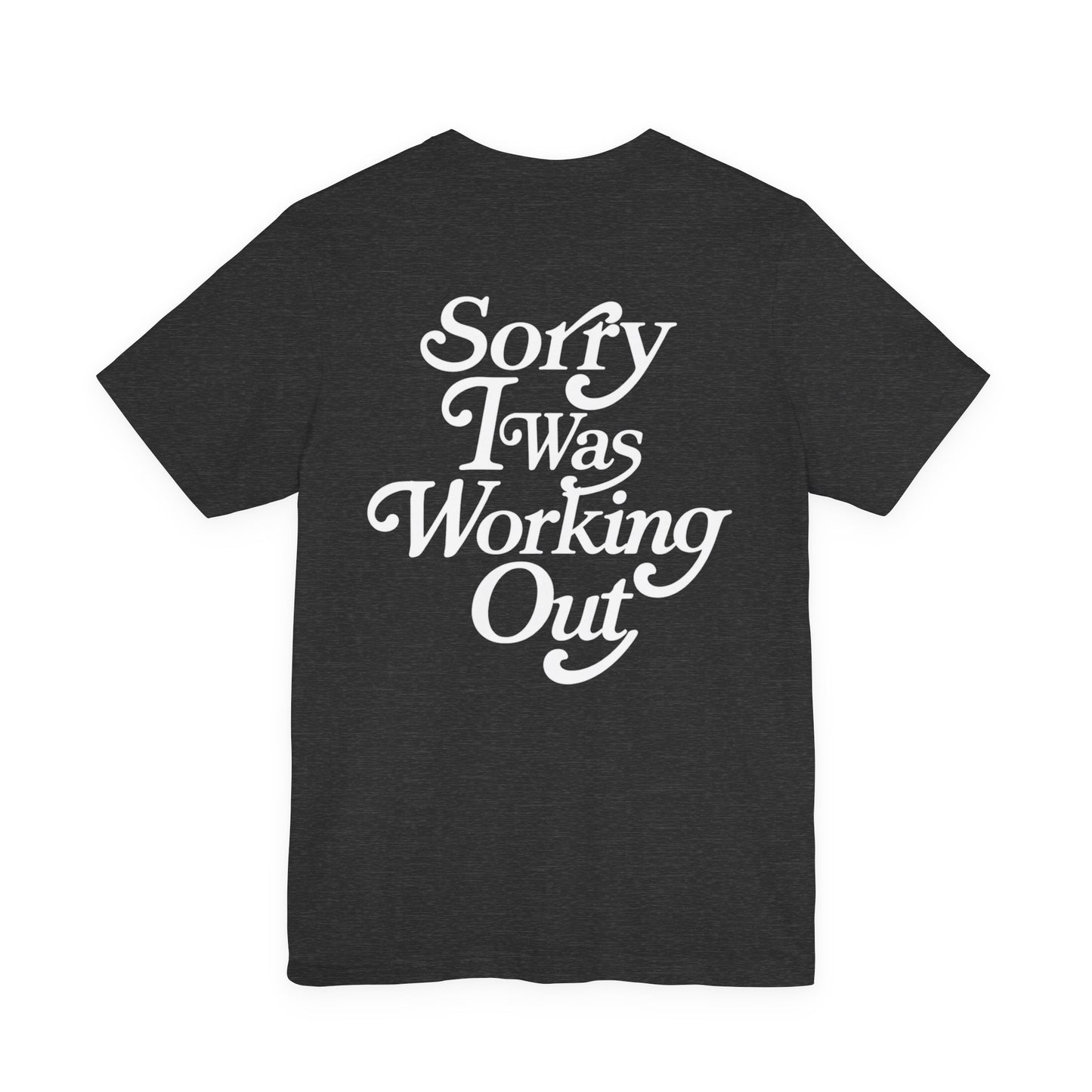 Sorry I Was Working Out Eclipse Tee