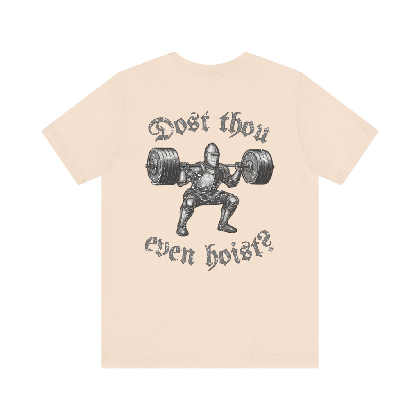 "Dost Thou Even Hoist?" Tee