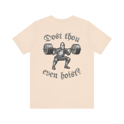 "Dost Thou Even Hoist?" Tee