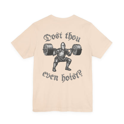 "Dost Thou Even Hoist?" Tee