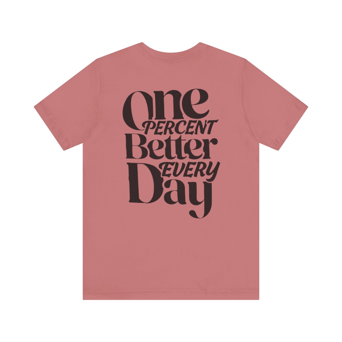 One Percent Better Short Sleeve Tee