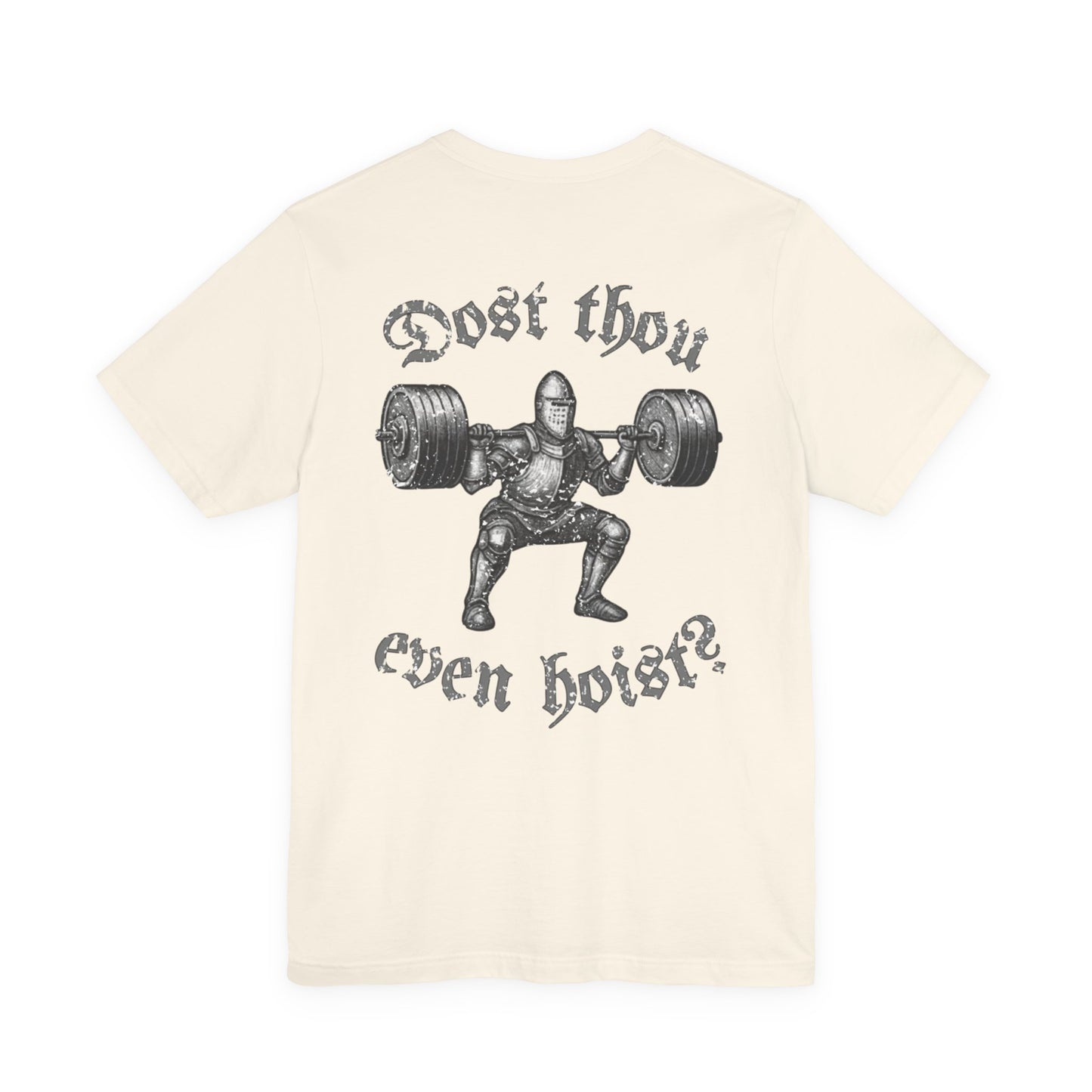 "Dost Thou Even Hoist?" Tee