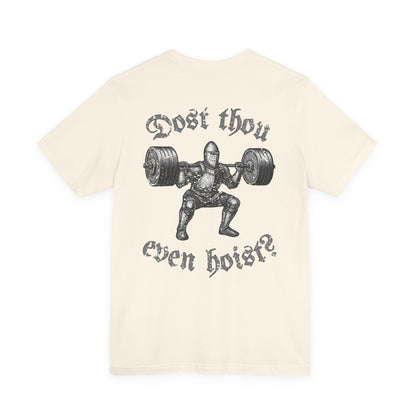 "Dost Thou Even Hoist?" Tee