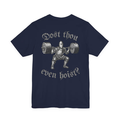 "Dost Thou Even Hoist?" Tee