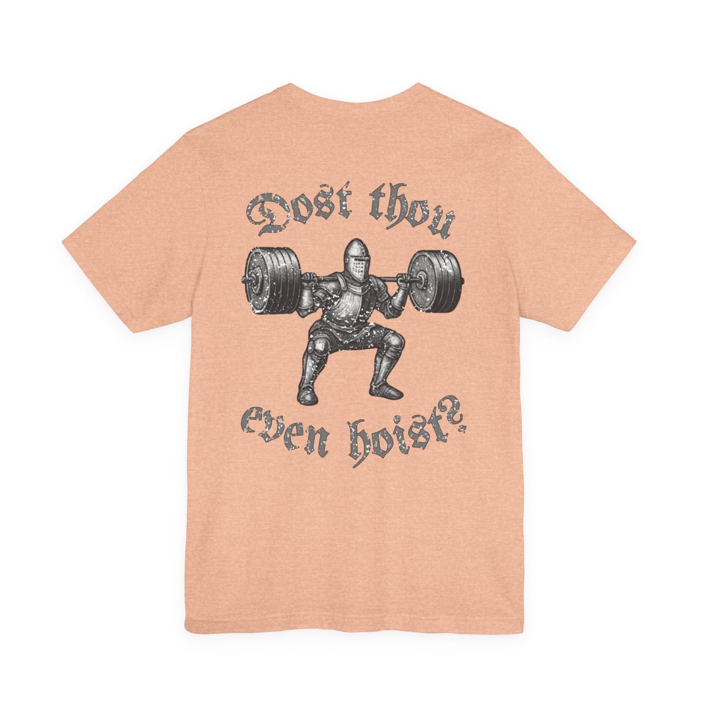 "Dost Thou Even Hoist?" Tee
