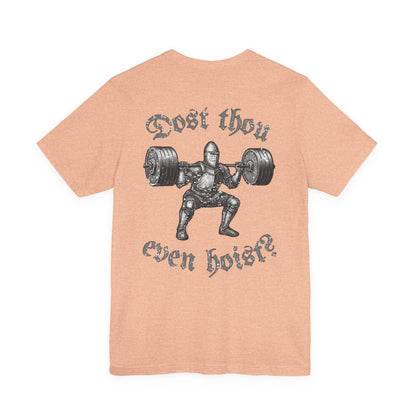 "Dost Thou Even Hoist?" Tee