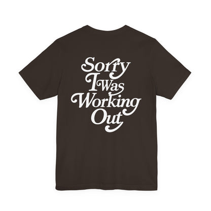 Sorry I Was Working Out Eclipse Tee