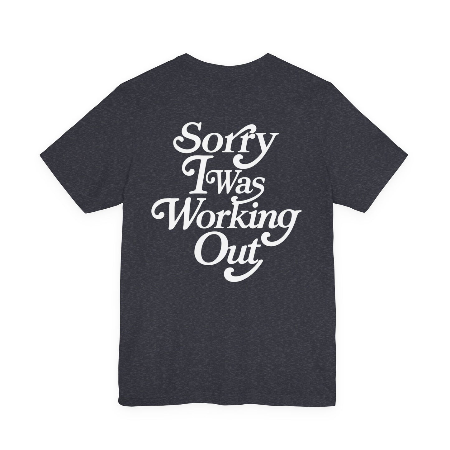 Sorry I Was Working Out Eclipse Tee