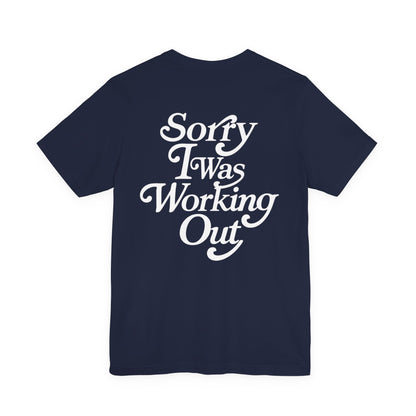 Sorry I Was Working Out Eclipse Tee