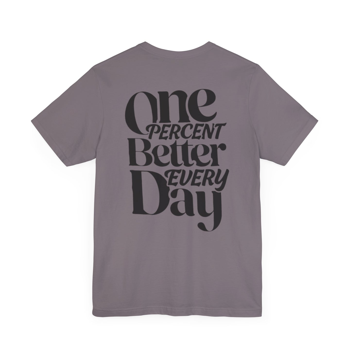 One Percent Better Short Sleeve Tee