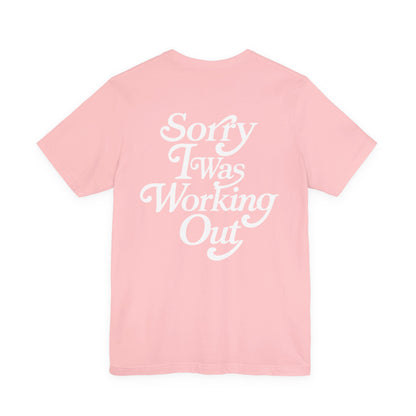 Sorry I Was Working Out Eclipse Tee