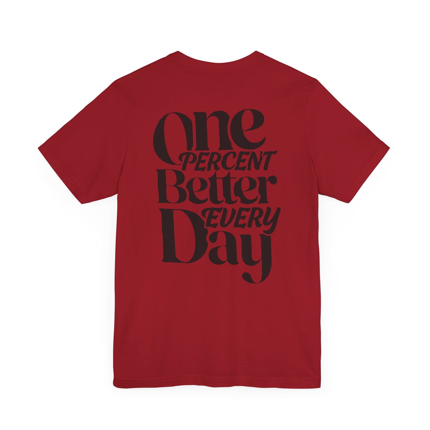 One Percent Better Short Sleeve Tee