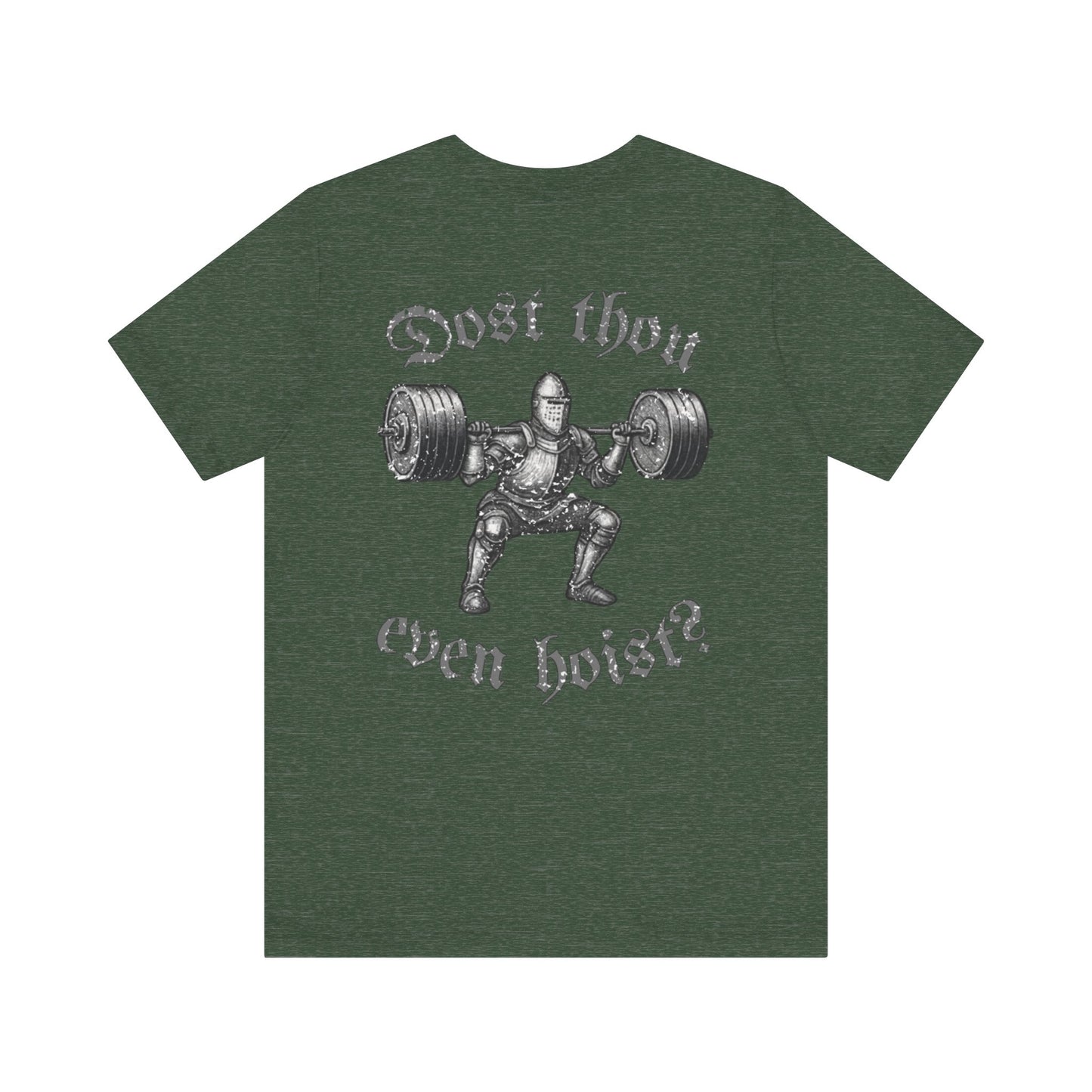 "Dost Thou Even Hoist?" Tee