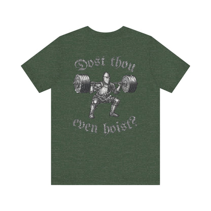 "Dost Thou Even Hoist?" Tee