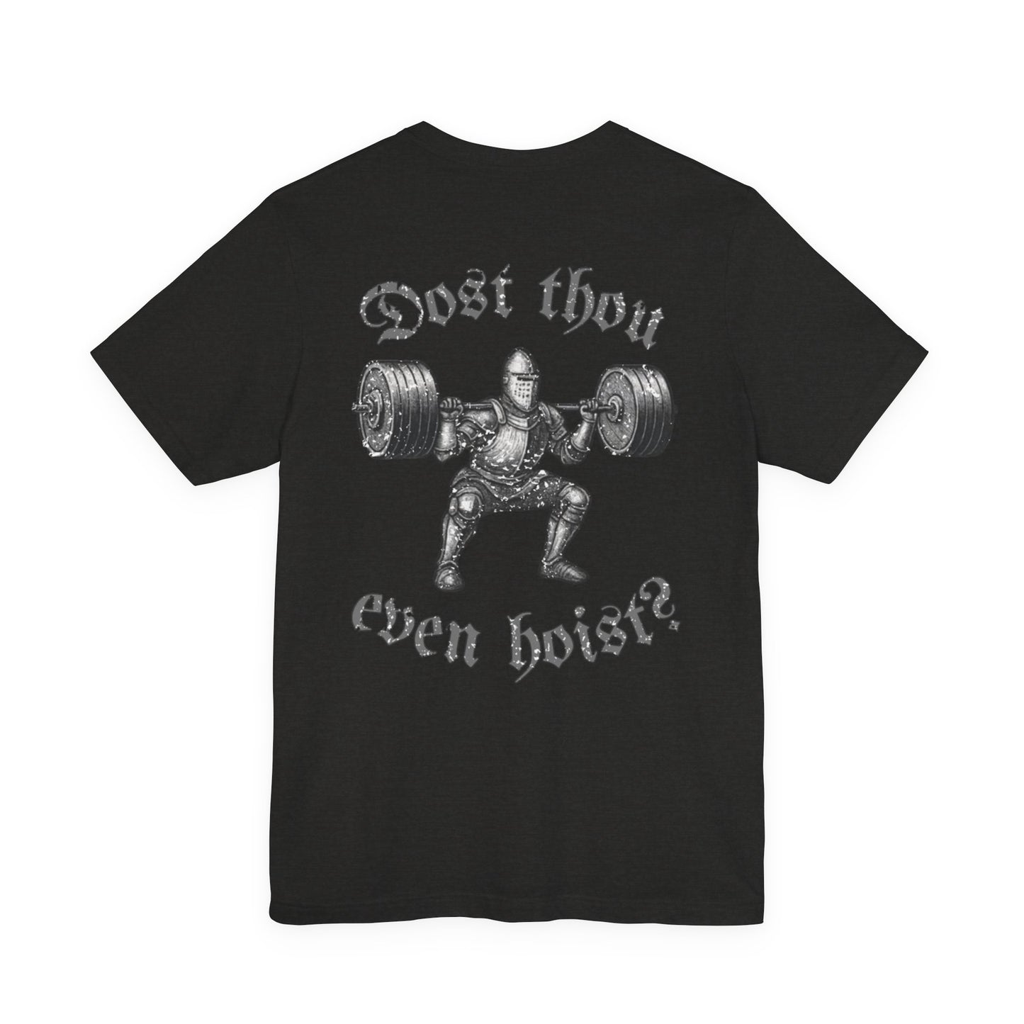 "Dost Thou Even Hoist?" Tee