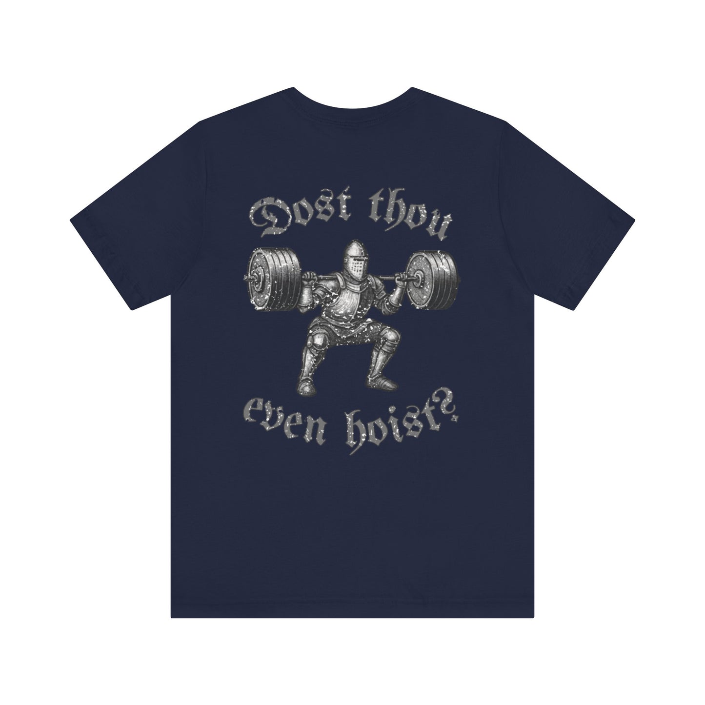 "Dost Thou Even Hoist?" Tee