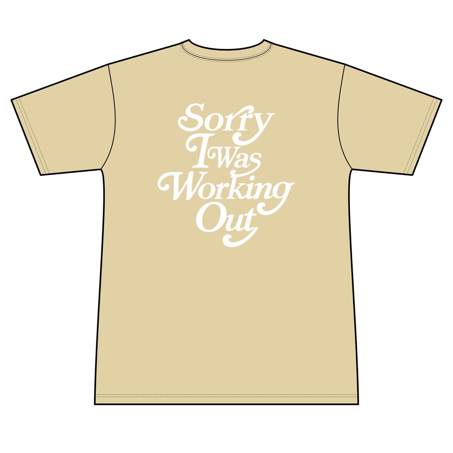 Sorry I Was Working Out (Sweat wicking tee)