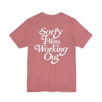 Sorry I Was Working Out Eclipse Tee