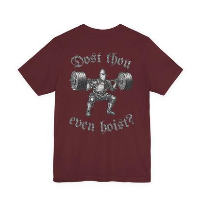 "Dost Thou Even Hoist?" Tee