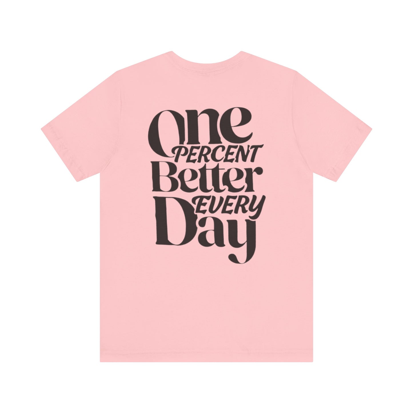 One Percent Better Short Sleeve Tee