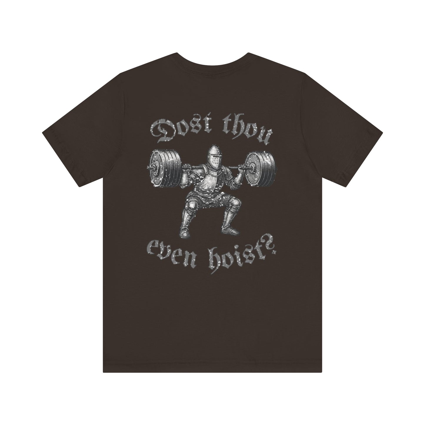 "Dost Thou Even Hoist?" Tee