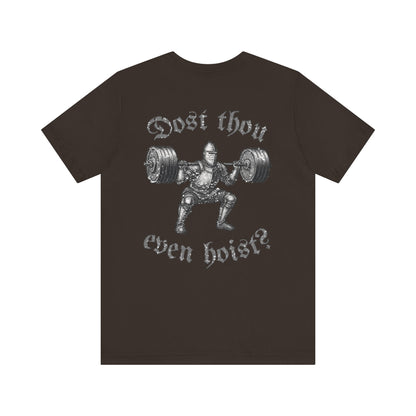 "Dost Thou Even Hoist?" Tee
