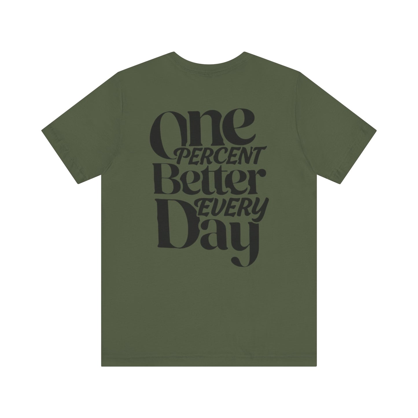 One Percent Better Short Sleeve Tee