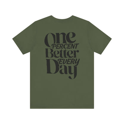 One Percent Better Short Sleeve Tee