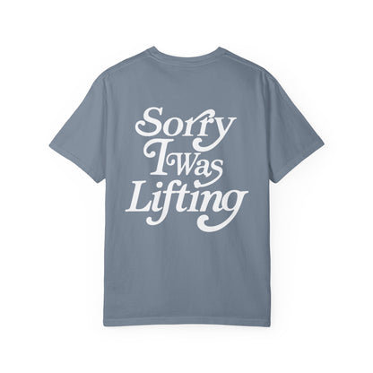 Sorry I Was Lifting Barbell T-Shirt