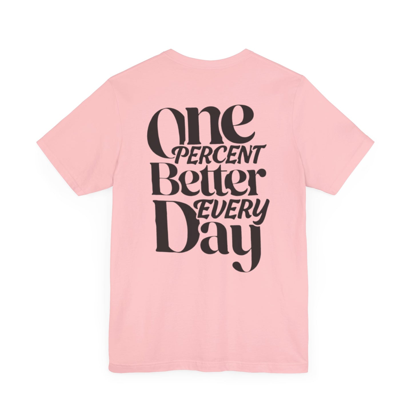 One Percent Better Short Sleeve Tee