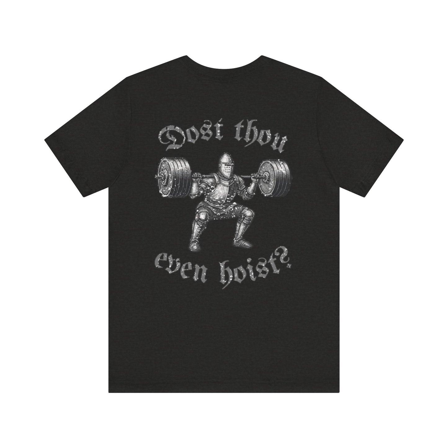 "Dost Thou Even Hoist?" Tee