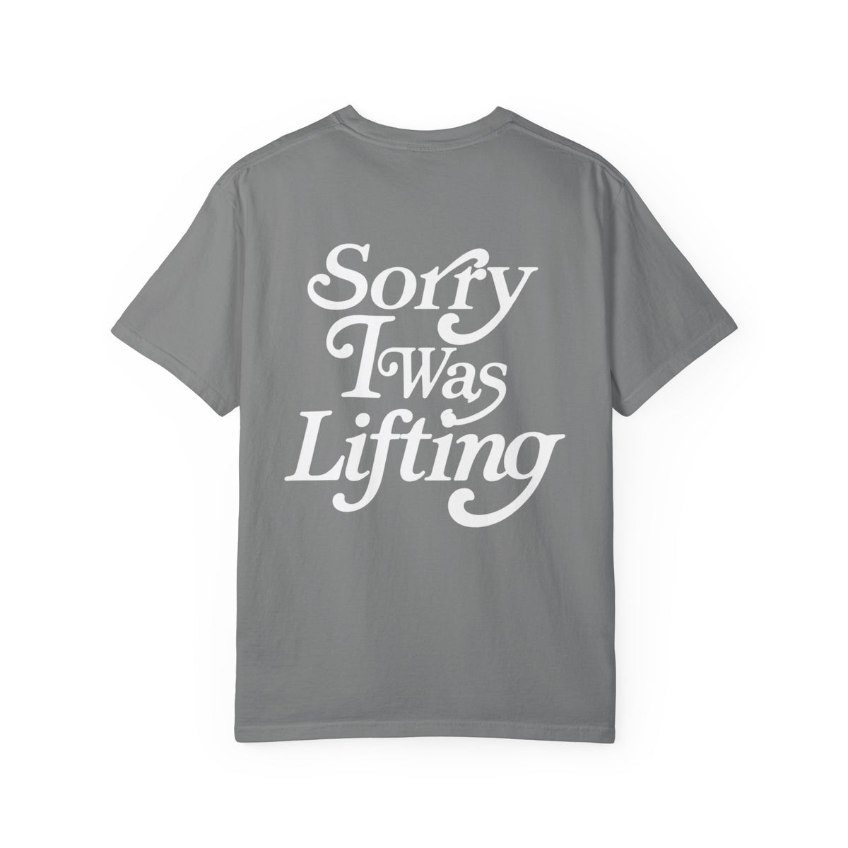 Sorry I Was Lifting Barbell T-Shirt
