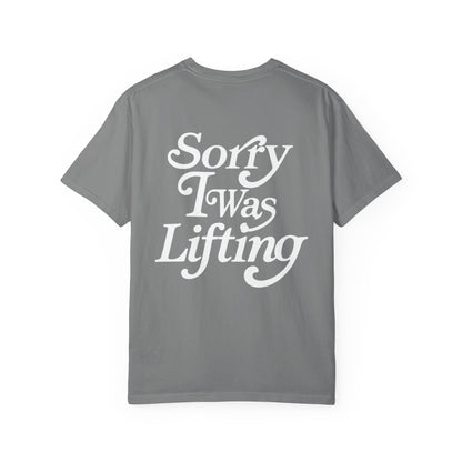Sorry I Was Lifting Barbell T-Shirt