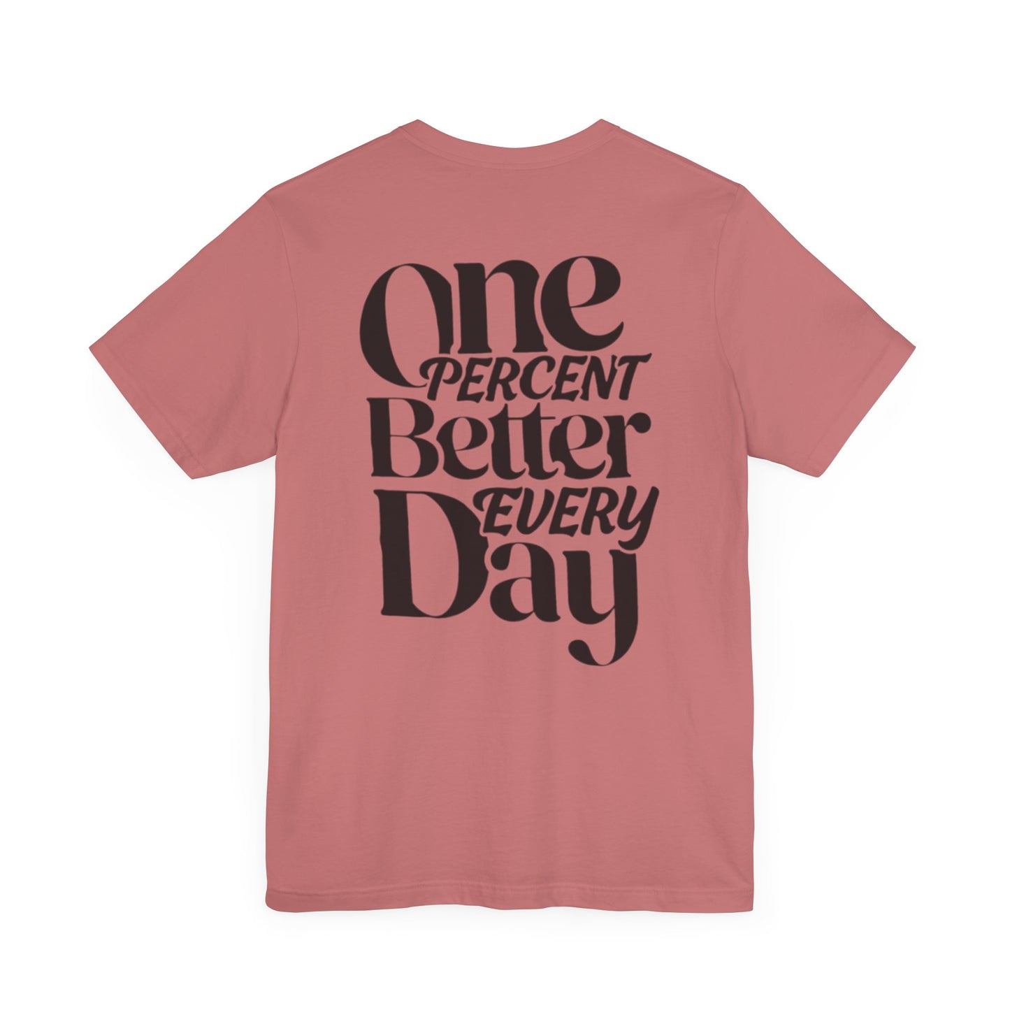 One Percent Better Short Sleeve Tee